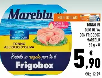 Conad Tonno in olio con frigobox mareblu offerta