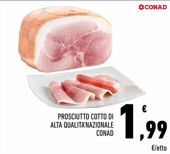 Conad Prosciutto cotto di alta qualita'nazionale conad offerta