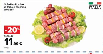 Carrefour Market Spiedino rustico di pollo e tacchino amadori offerta