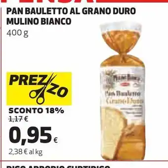 Ipercoop Pan bauletto al grano duro mulino bianco offerta