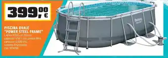 Piscina ovale "power steel frame"