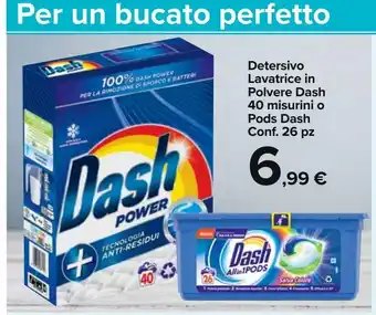 Carrefour Market Detersivo lavatrice in polvere dash 40 misurini o pods dash conf. 26 pz offerta
