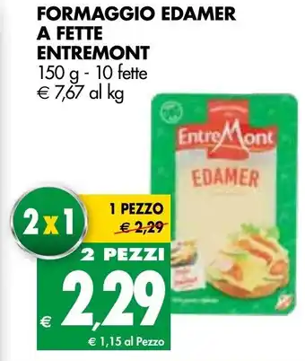 Tigros Entremont Formaggio Edamer a Fette 150 g 10 fette offerta