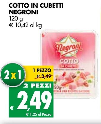 Tigros Negroni Cotto in Cubetti 120 g offerta