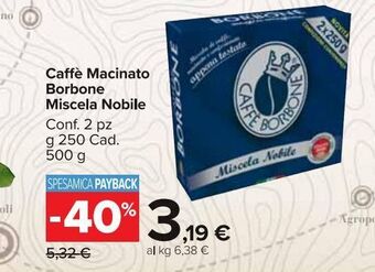 Carrefour Market Caffè macinato borbone miscela nobile offerta