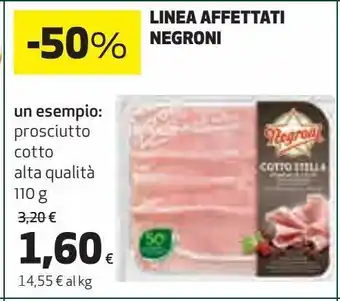 Coop Linea affettati negroni - es. prosciutto cotto alta qualità 110g offerta