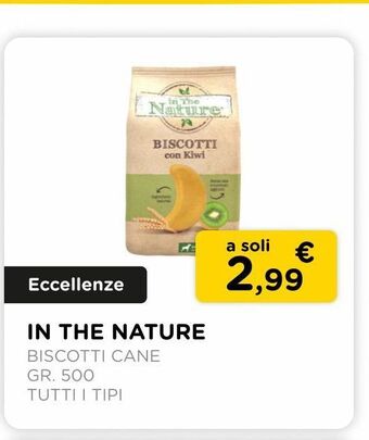 Arcaplanet In the nature / biscotti cane / gr.500/ tutti i tipi offerta
