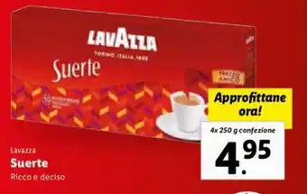 Lidl Lavazza Suerte Ricco e deciso 4x 250 g offerta