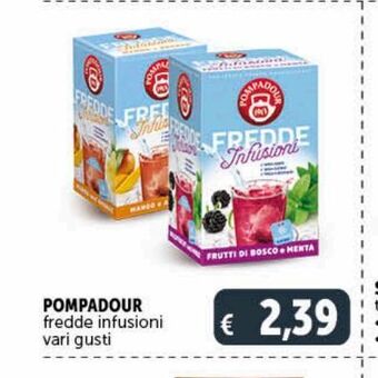 Pompadour fredde infusioni vari gusti