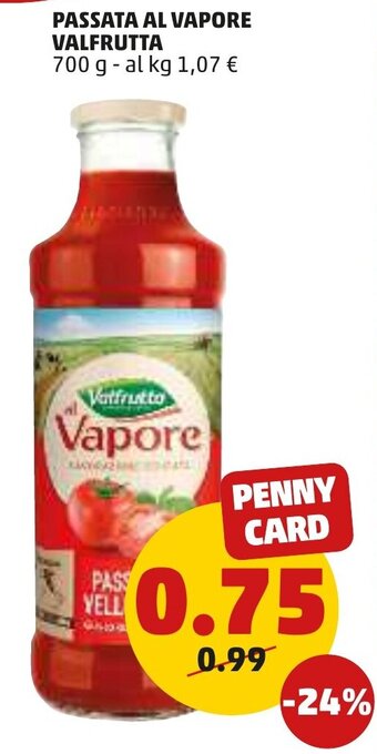 PENNY Valfrutta Passata Al Vapore 700 g offerta
