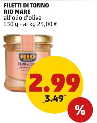 PENNY Rio Mare Filetti di Tonno all'olio d'oliva 130 g offerta