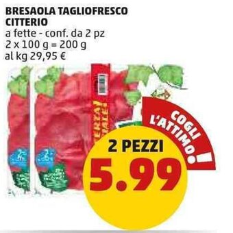 PENNY Citterio Bresaola Tagliofresco a fette 2 pz 200 g offerta