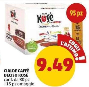 PENNY Kosè Cialde Caffè Deciso 80 pz +15 pz omaggio offerta
