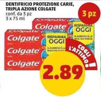 PENNY Colgate Dentifricio Protezione Carie, Tripla Azione 3 pz 3 x 75 ml offerta