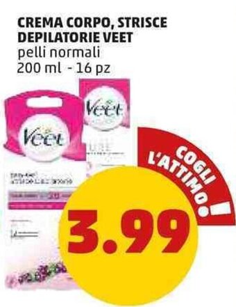 PENNY Veet Crema Corpo, Strisce Depilatorie pelli normali 200 ml 16 pz offerta