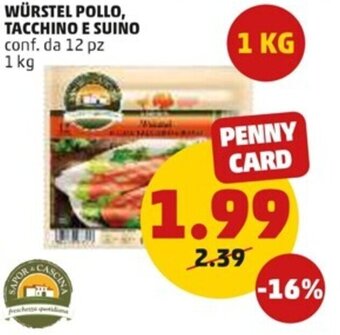 PENNY Sapor di Cascina Würstel Pollo, Tacchino e Suino 12 pz 1 kg offerta
