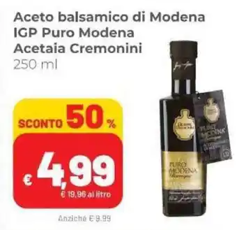 Coop Puro Modena Acetaia Cremonini Aceto balsamico di Modena IGP 250ml offerta