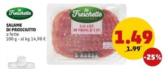 PENNY Le Freschette Salame di Prosciutto a fette 100 g offerta