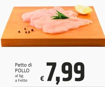 Paghi Poco Petto di pollo al kg a fette offerta