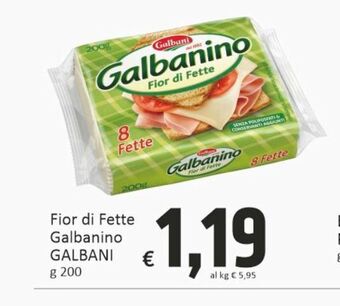 Paghi Poco Fior di fette galbanino galbani g 200 offerta
