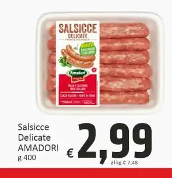 Paghi Poco Salsicce delicata amadori g 400 offerta