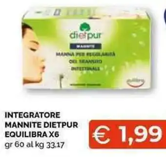 Mercatò Local Integratore Mannite Dietpur Equilibra X6 gr 60 offerta