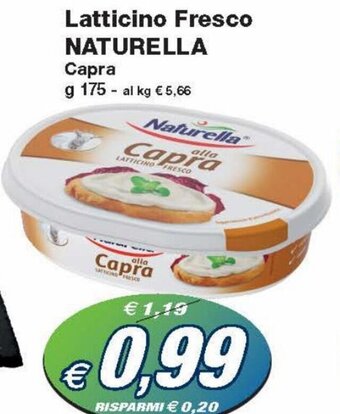 Prix Quality Naturella Latticino Fresco Capra g 175 offerta
