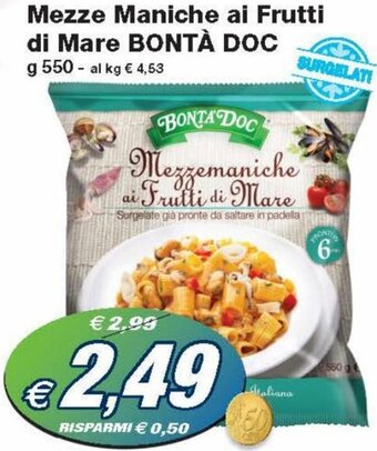 Prix Quality Bontà DOC Mezze Maniche ai Frutti di Mare g 550 offerta