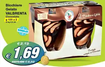 Prix Quality Valbrenta Bicchiere Gelato Cioccolato g 100x2 offerta