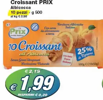 Prix Quality Prix Croissant Albicocca 10 pezzi g 500 offerta