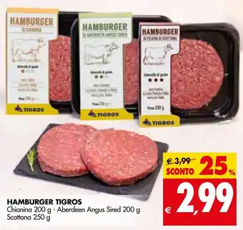 Tigros Hamburger Tigros Chianina 200 g-Aberdeen Angus Sired 200 g-Scottona 250 g offerta
