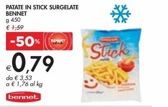 Bennet Patate in stick surgelate bennet g 450 offerta