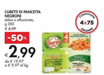 Bennet Pancetta a cubetti negroni dolce o affumicata g 300 offerta