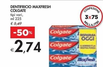 Bennet Dentifricio maxfresh colgate tipi vari ml 225 offerta