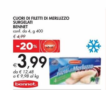 Bennet Cuori di filetti di merluzzo surgelati bennet conf da 4 g 400 offerta