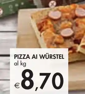 Bennet Pizza ai wurstel al kg offerta