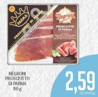 Supermercati Piccolo Negroni Prosciutto di Parma 80 g offerta