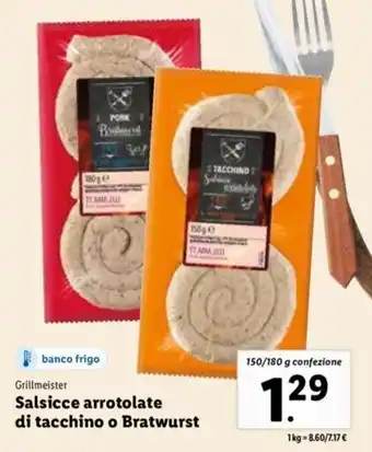 Lidl Grillmeister Salsicce arrotolate di tacchino o Bratwurst 150/180 g offerta