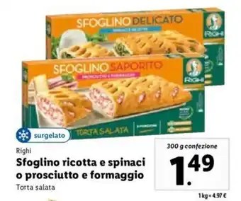 Lidl Righi Sfoglino ricotta e spinaci o prosciutto e formaggio Torta salata 300 g offerta