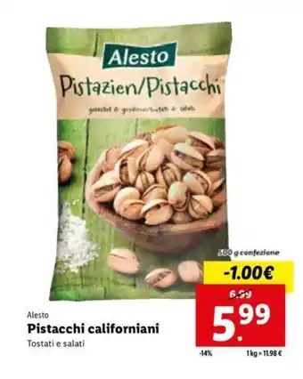 Lidl Alesto Pistacchi californiani Tostati e salati 500 g offerta