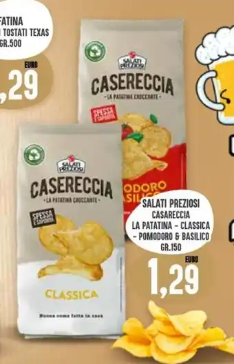 Salati Preziosi Casareccia La Patatina,Classica,Pomodoro & Basilico Gr.150