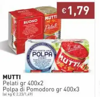 Prezzemolo e Vitale Mutti Pelati gr 400x2 Polpa di Pomodoro gr 400x3 offerta