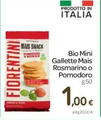 Carrefour Fiorentini Bio Mini Gallette Mais Rosmarino o Pomodoro 50g offerta