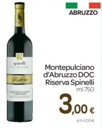 Carrefour Spinelli Montepulciano d'Abruzzo DOC Riserva 750ml offerta