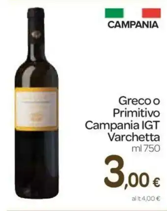 Carrefour Varchetta Greco o Primitivo Campania IGT 750ml offerta
