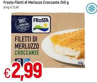Famila Frosta Filetti Di Merluzzo Croccante 240 g offerta