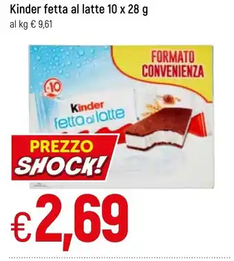 Famila Kinder fetta al latte 10 x 28 g offerta