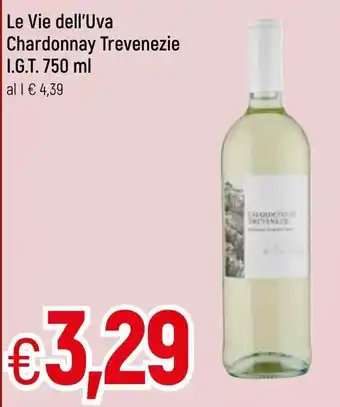 Famila Le Vie dell'Uva Chardonnay Trevenezie I.G.T. 750 ml offerta