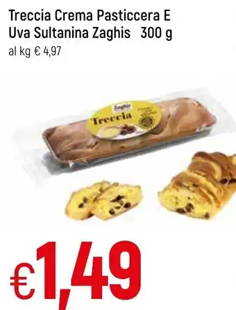 Famila Treccia Crema Pasticcera E Uva Sultanina Zaghis 300 g offerta