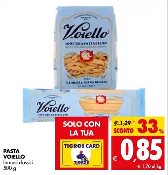 Tigros Pasta Voiello 500 g offerta